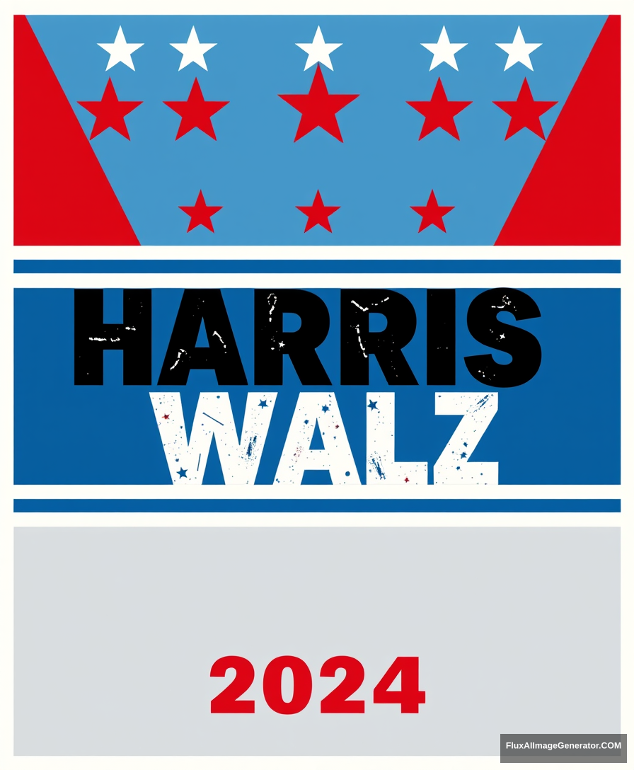 A striking and bold campaign poster featuring the names "HARRIS" and "WALZ" stacked together, with the year "2024" below them, suggesting a hypothetical presidential ticket. The design exudes patriotic energy with red stars above and below the text, and blue horizontal lines framing the names. The grunge font and style give it an edgy and modern feel, appealing to a younger and more diverse audience. The overall impression is of a powerful statement for change and representation in the world of politics. - Image