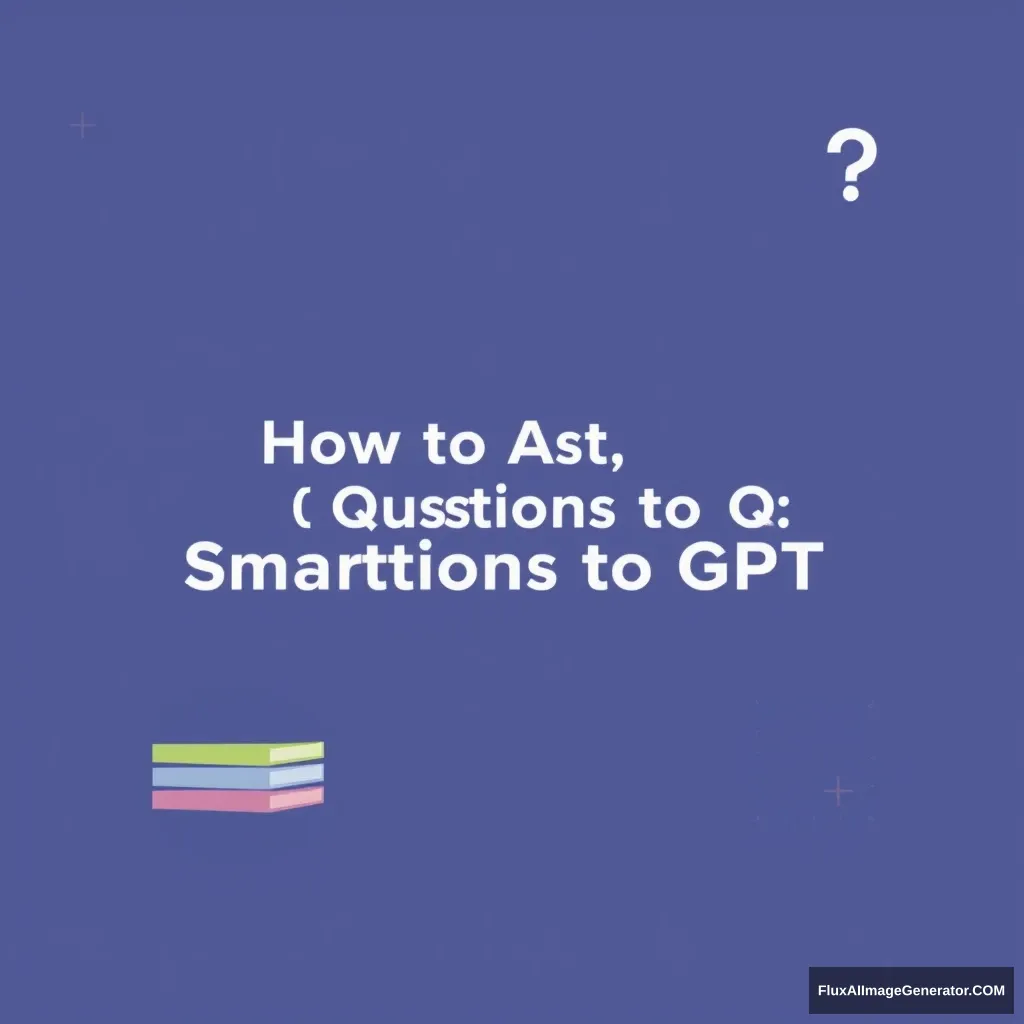 "How to Ask Smart Questions to GPT

ChatGPT is an interactive AI that answers a wide range of questions.  
To use ChatGPT efficiently, it is important to know how to ask effective and smart questions.

Let's explore the key methods for asking questions to get accurate answers from GPT." 

I want to create a background image for this. - Image