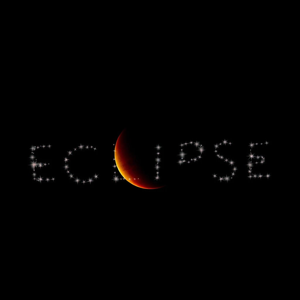 Subject: A night sky during a lunar eclipse with the stars forming the word "Eclipse."
Stars: Bright, twinkling stars arranged to clearly spell out the word "ECLIPSE" against the dark backdrop of the eclipsed moon.
Moon: A partially or fully eclipsed moon, a deep reddish-orange hue, providing a dramatic backdrop for the star-formed word.
Background: A deep indigo or black night sky, highlighting the brilliance of the stars and the eclipsed moon.